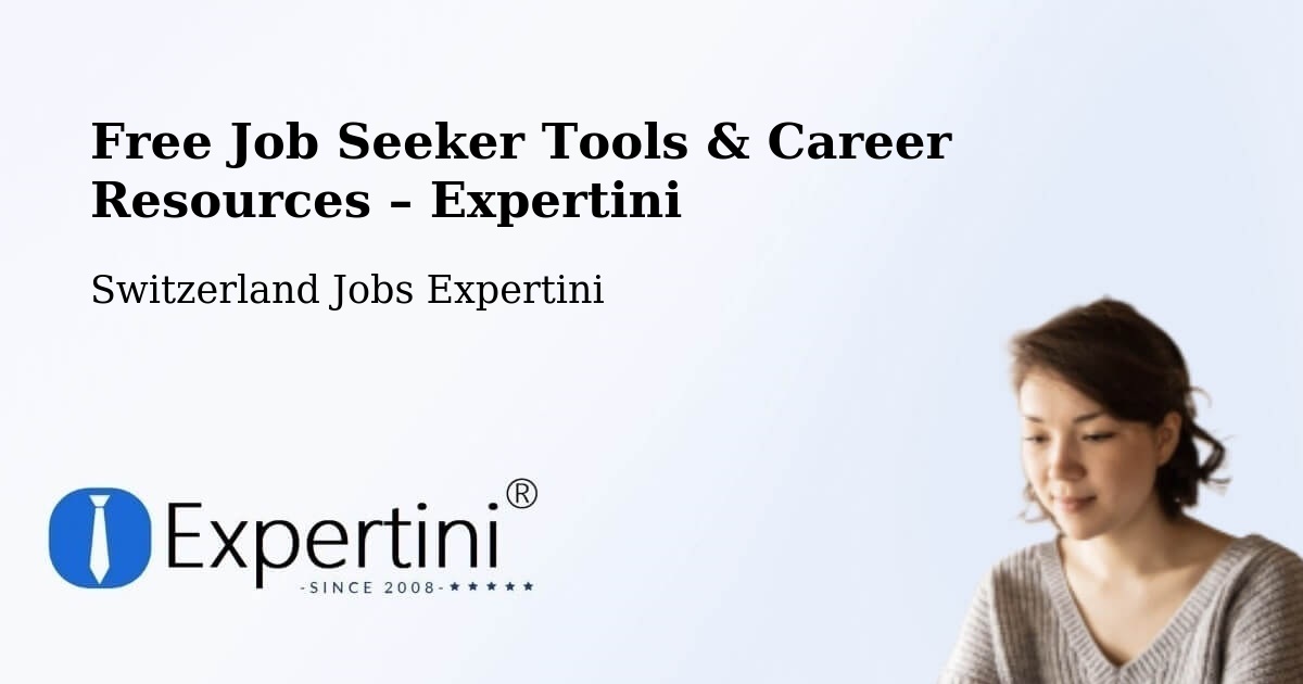 Free Job Seeker Tools & Career Resources – Tramelan - Tramelan, Switzerland Jobs Expertini