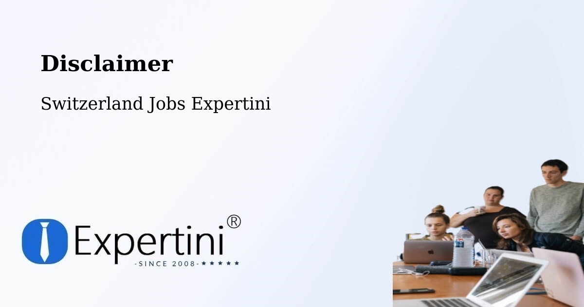 Disclaimer – Tramelan - Switzerland Jobs Expertini