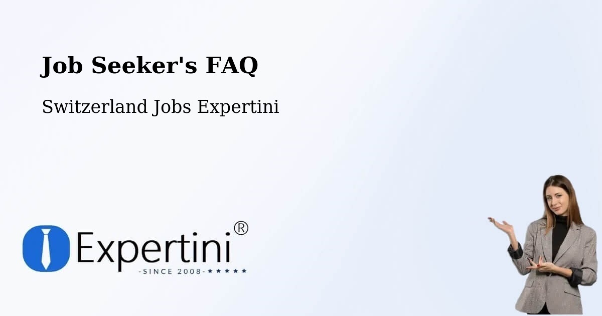 Job Seeker FAQ – Tramelan - Switzerland Jobs Expertini